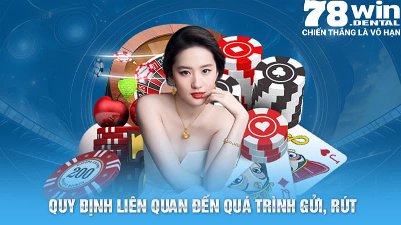 Quy định liên quan đến quá trình gửi, rút